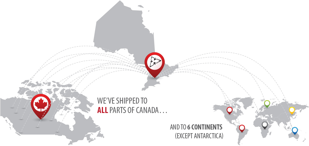 We\'ve shipped to all parts of Canada, and to 6 continents (except Antartica)